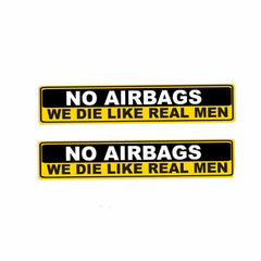 YJZT 2X Car Sticker Warning NO AIRBAGS WE DIE LIKE REAL MEN PVC Decal, 15cm x 3cm